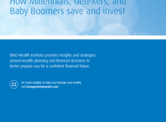 BMO Wealth Institute Generational Perspectives How Millennials, Gen-Xers, and Baby Boomers save and Invest, octobre 2017